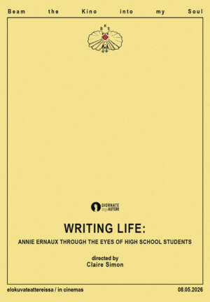 Elokuvajuliste: WRITING LIFE: ANNIE ERNAUX THROUGH THE EYES OF HIGH SCHOOL STUDENTS (2025) - Näytökset: Ti 5.5. klo 18:15