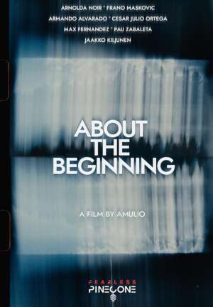 Elokuvajuliste: ABOUT THE BEGINNING (2023) - Näytökset: La 2.5. klo 15:00