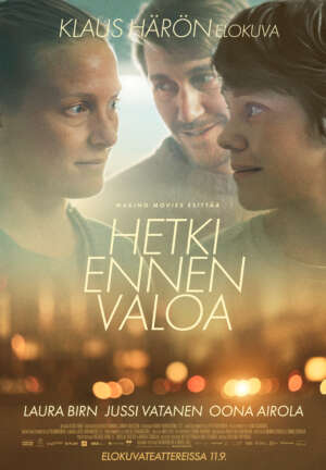 Elokuvajuliste: HETKI ENNEN VALOA (2026) - Näytökset: Ti 8.9. klo 17:00, Ke 23.9. klo 13:00